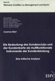 Die Bedeutung des Kundenclubs und der Kundenkarte als multifunktionale Instrumente der Kundenbindung