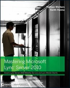 Mastering Microsoft Lync Server 2010 - Winters, Nathan; Hanna, Keith