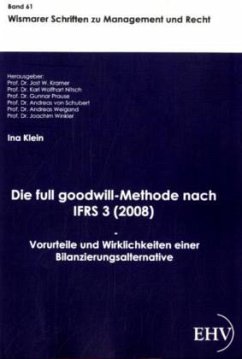 Die full goodwill-Methode nach IFRS 3 (2008) - Klein, Ina