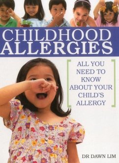 Childhood Allergies: All You Need to Know about Your Child's Allergy - Lim, Dawn