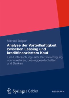 Analyse der Vorteilhaftigkeit zwischen Leasing und kreditfinanziertem Kauf - Beigler, Michael