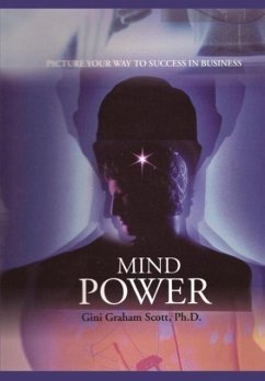 Mind Power: Picture Your Way to Success in Business - Scott, Gini Graham