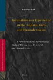 Incubation as a Type-Scene in the Aqhatu, Kirta, and Hannah Stories: A Form-Critical and Narratological Study of Ktu 1.14 I-1.15 III, 1.17 I-II, and 1