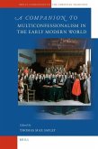 A Companion to Multiconfessionalism in the Early Modern World