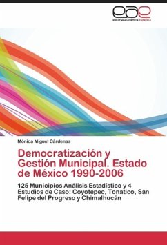 Democratización y Gestión Municipal. Estado de México 1990-2006 - MIGUEL CÁRDENAS, MÓNICA