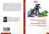 Informatique Cognitive pour l'aide à l'apprentissage humain Informatique Cognitive pour l'aide à l'apprentissage humain