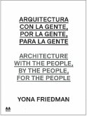 Arquitectura Con la Gente, Por la Gente, Para la Gente/Architecture With The People, By The People, For The People