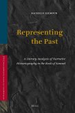 Representing the Past: A Literary Analysis of Narrative Historiography in the Book of Samuel