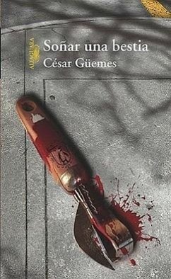 Sonar Una Bestia - Güemes, César