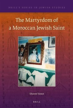 The Martyrdom of a Moroccan Jewish Saint - Vance, Sharon