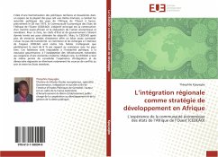 L¿intégration régionale comme stratégie de développement en Afrique - KPAYAGBE, Théophile