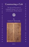 Constructing a Cult: The Life and Veneration of Guðmundr Arason (1161-1237) in the Icelandic Written Sources