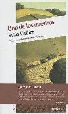 Uno de los Nuestros = One of Ours - Cather, Willa