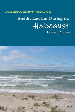 Amidst Latvians During the Holocaust - Anders, Edward