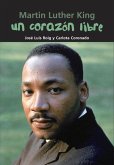 Un Corazón Libre: Martin Luther King