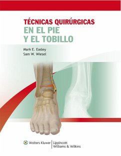 Técnicas quirúrgicas en pie y tobillo - Wiesel, W. Sam; Easley, Mark E.