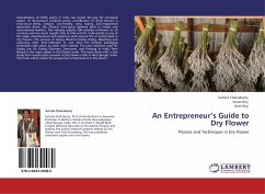 An Entrepreneur¿s Guide to Dry Flower - Chakrabarty, Suhrita;Roy, Sovan;Roy, Amit