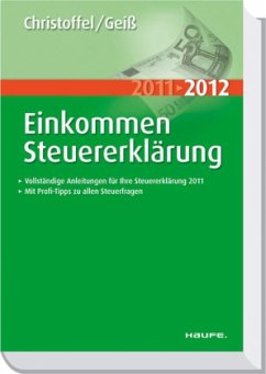 Einkommensteuererklärung 2011/2012 - Christoffel, Hans-Günter; Geiß, Wolfgang