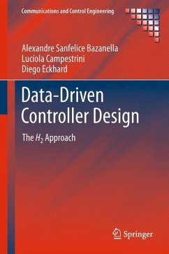 Data-Driven Controller Design - Sanfelice Bazanella, Alexandre;Campestrini, Lucíola;Eckhard, Diego