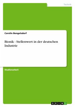Bionik - Stellenwert in der deutschen Industrie - Bengelsdorf, Carolin