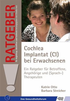 Cochlea Implantat (CI) bei Erwachsenen - Otto, Katrin;Streicher, Barbara