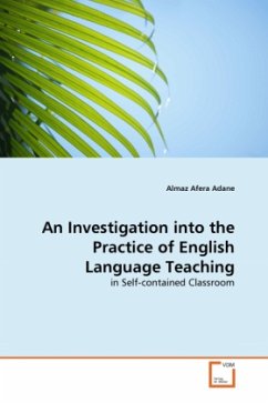 An Investigation into the Practice of English Language Teaching - Adane, Almaz Afera