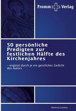 50 persönliche Predigten zur festlichen Hälfte des Kirchenjahres - Günther, Manfred