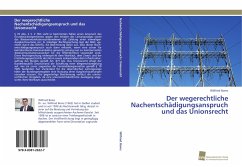 Der wegerechtliche Nachentschädigungsanspruch und das Unionsrecht - Boms, Wilfried