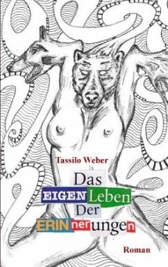 Das Eigenleben der Erinnerungen - Weber, Tassilo