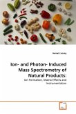 Ion- and Photon- Induced Mass Spectrometry of Natural Products: