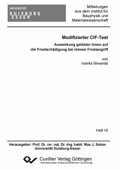 Modifizierter CIF-Test. Auswirkung gelöster Ionen auf die Frostschädigung bei reinem Frostangriff - Bevanda, Ivanca