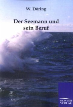 Der Seemann und sein Beruf - Döring, W.