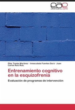 Entrenamiento cognitivo en la esquizofrenia - Tomás Martínez, Pilar;Fuentes Durá, Inmaculada;Ruiz Ruiz, Juan Carlos