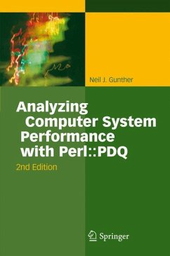 Analyzing Computer System Performance with Perl::PDQ - Gunther, Neil J.