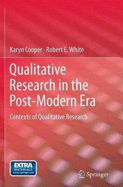 Qualitative Research in the Post-Modern Era - Cooper, Karyn;White, Robert E.