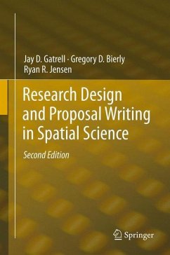 Research Design and Proposal Writing in Spatial Science - Gatrell, Jay D.;Bierly, Gregory D.;Jensen, Ryan R.