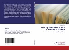Primary Education In Hills Of Arunachal Pradesh - Das, Sanjukta
