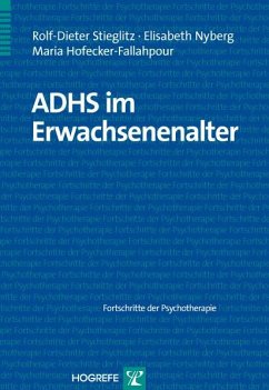 ADHS im Erwachsenenalter - Stieglitz, Rolf-Dieter;Nyberg, Elisabeth;Hofecker-Fallahpour, Maria
