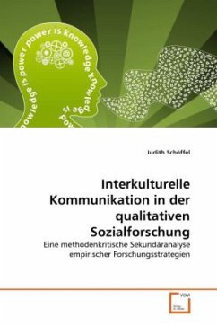 Interkulturelle Kommunikation in der qualitativen Sozialforschung - Schöffel, Judith