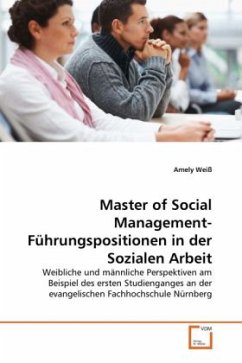 Master of Social Management-Führungspositionen in der Sozialen Arbeit - Weiß, Amely