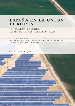 España en la Unión Europea : un cuarto de siglo de mutaciones territoriales - Molinero Hernando, Fernando; Humbert, André