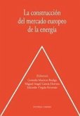 La construcción del mercado europeo de la energía