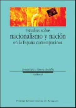 Estudios sobre nacionalismo y nación en la España contemporánea