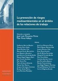 La prevención de los riesgos medioambientales en el ámbito de las relaciones de trabajo - Monereo Pérez, José Luis