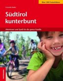 Südtirol kunterbunt Südtirol kunterbunt