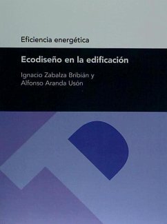 Ecodiseño en la edificación - Aranda Usón, José Alfonso . . . [et al.; Zabalza Bribián, Ignacio