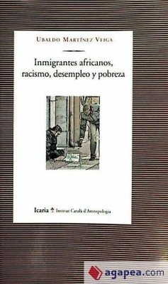 Inmigrantes africanos, racismo, desempleo y pobreza - Martínez Veiga, Ubaldo