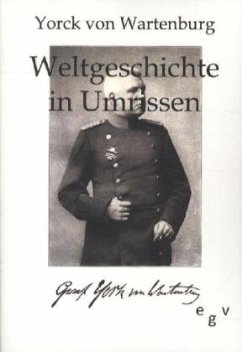 Weltgeschichte in Umrissen - Yorck von Wartenburg, Maximilian
