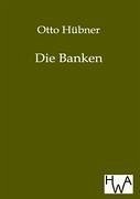 Die Banken - Hübner, Otto