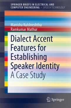 Dialect Accent Features for Establishing Speaker Identity - Kulshreshtha, Manisha;Mathur, Ramkumar